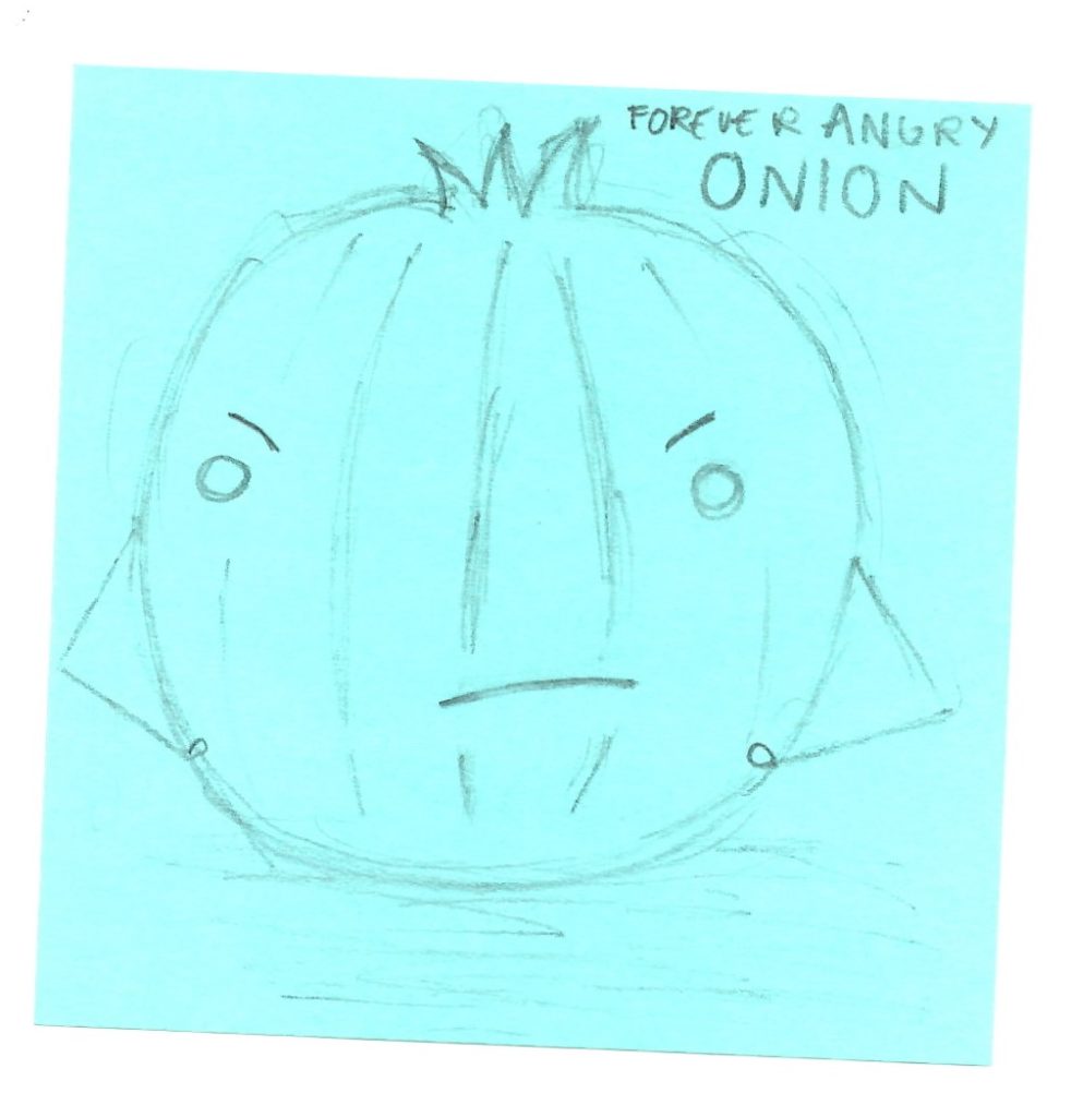 forever angry onion, a sketch by my A